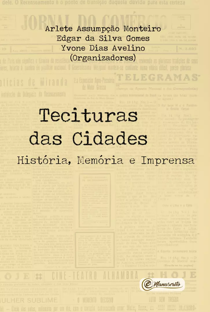 Tecituras das Cidades História, Memória e Imprensa
